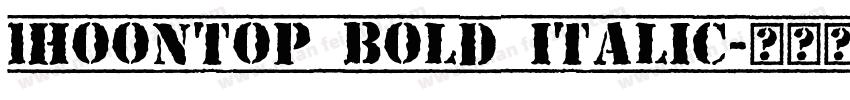 1HoonTop Bold italic字体转换